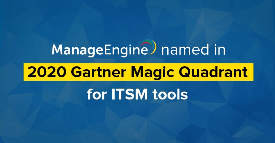 2020 Gartner Magic Quadrant ManageEngine ITSM recognised Blog