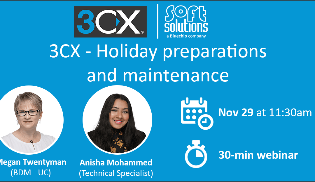 3CX – Holiday preparations and maintenance