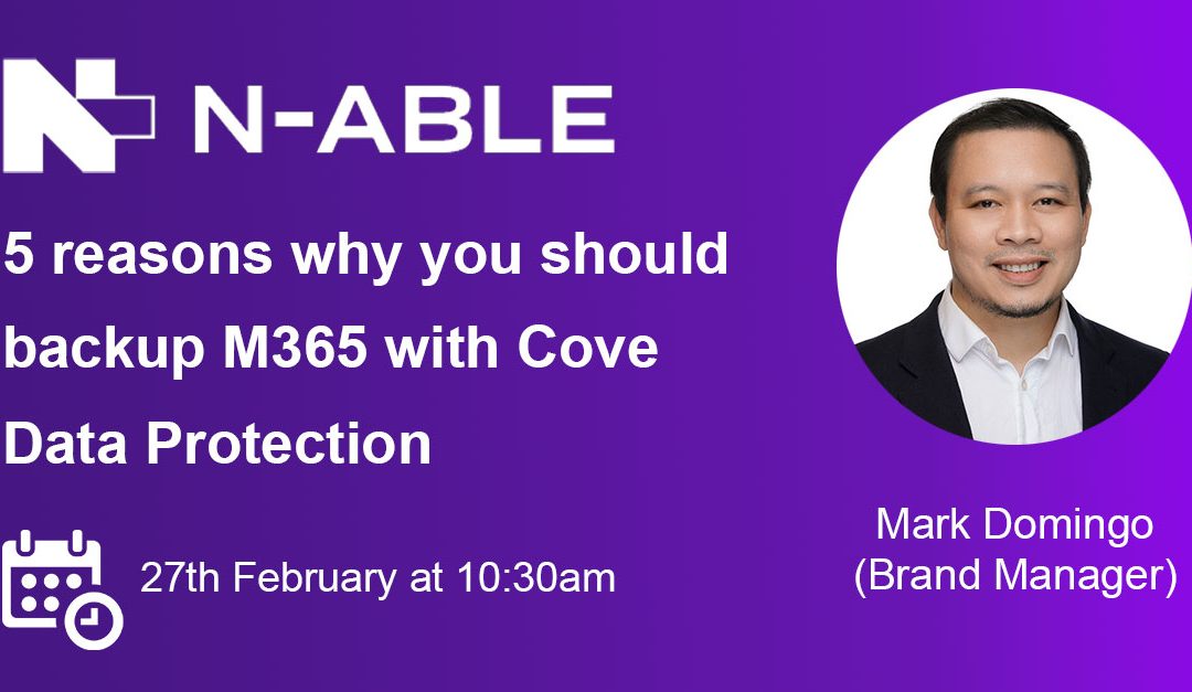 5 Reasons why you should backup M365 with Cove Data Protection Webinar