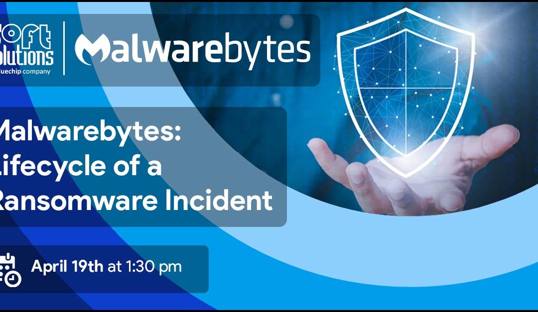 Malwarebytes: Lifecycle of a Ransomware Incident
