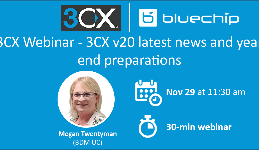 3CX v20 latest news and year end preparations