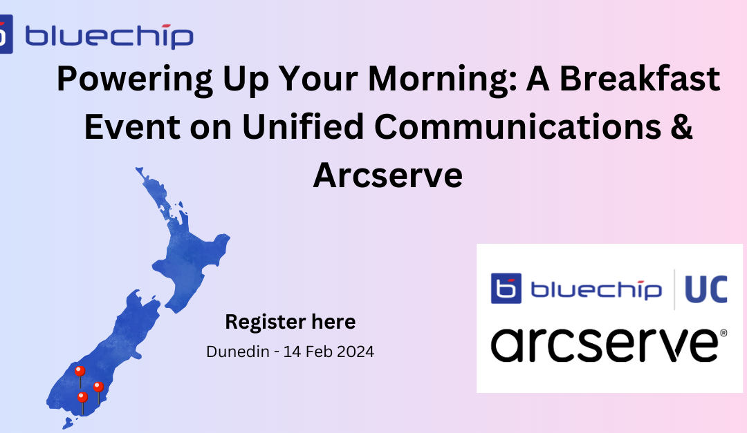Powering Up Your Morning: A Breakfast Event on Unified Communications & Arcserve – Dunedin