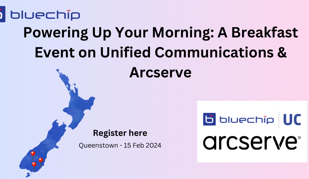 Powering Up Your Morning: A Breakfast Event on Unified Communications & Arcserve – Queenstown
