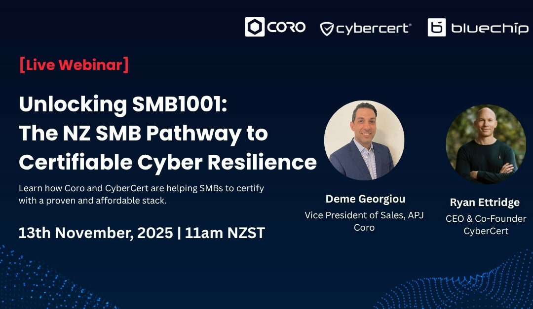 Webinar – Unlocking SMB1001: The NZ SMB Pathway to Certifiable Cyber Resilience
