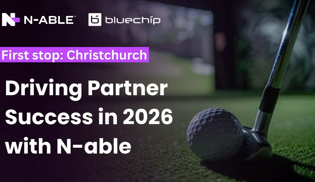 Driving Partner Success in 2026 with N-able – Christchurch
