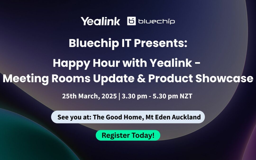 Bluechip IT Presents: Happy Hour with Yealink – Meeting Rooms Update & Product Showcase